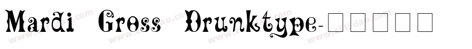 Mardi Gross Drunktype字体转换